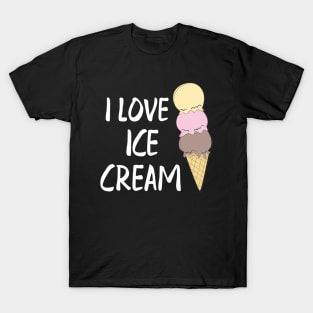 Ice cream - I love ice cream T-Shirt